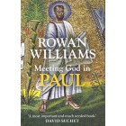 Meeting God In Paul by Rowan Williams